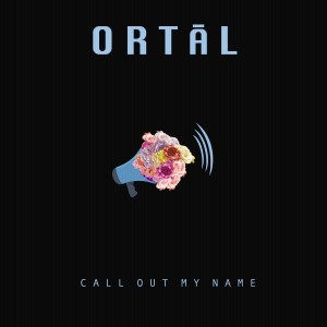 收聽Ortal的Call out My Name歌詞歌曲