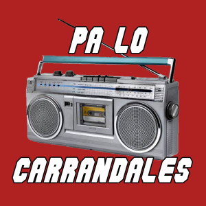 ดาวน์โหลดและฟังเพลง PA LO CARRANDALES พร้อมเนื้อเพลงจาก Miky La Pauta