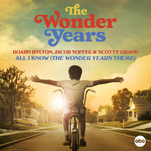 Scotty Grand的專輯All I Know (The Wonder Years Theme) (From "The Wonder Years")