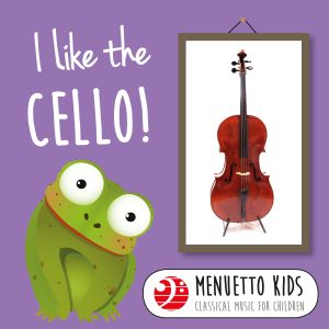 Various Artists的專輯I Like the Cello! (Menuetto Kids - Classical Music for Children)