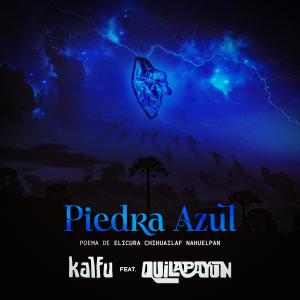 ดาวน์โหลดและฟังเพลง Piedra Azul พร้อมเนื้อเพลงจาก Kalfu