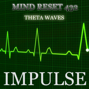 Dengarkan lagu Theta waves (Impulse) nyanyian Mind Reset 432 dengan lirik