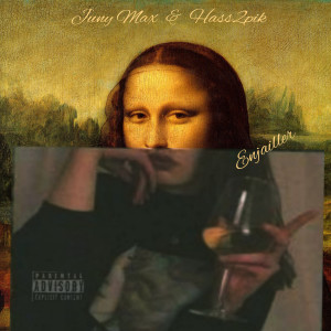 Hass2pik的专辑Enjailler (Explicit)