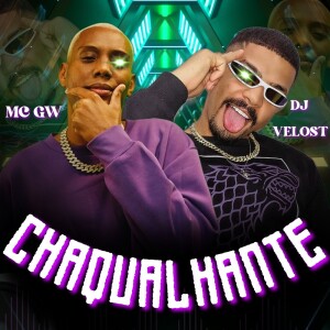 CHAQUALHANTE (Remastered 2025) dari Dj Velost