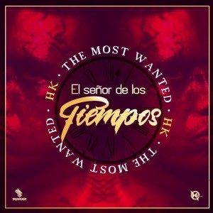 ดาวน์โหลดและฟังเพลง El Señor de los Tiempos พร้อมเนื้อเพลงจาก HK The Most Wanted