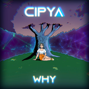 Album Why (Explicit) from Cipya