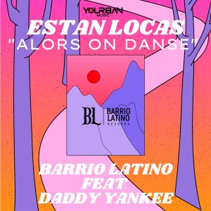 收聽Barrio Latino的Estan Locas (Alors on Danse)歌詞歌曲