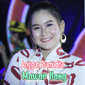 Listen to Mawar Ilang song with lyrics from Anggun Pramudita