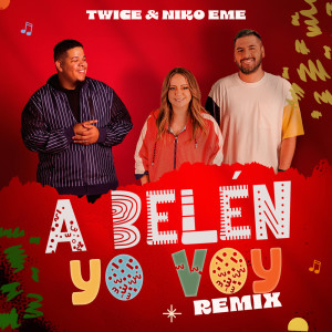 Album A Belén Yo Voy (Remix) oleh TWICE