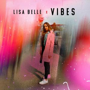 收聽Lisa Belle的Vibes (Shallow Remix)歌詞歌曲