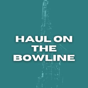 ดาวน์โหลดและฟังเพลง Haul on the Bowline พร้อมเนื้อเพลงจาก MIlt Okum