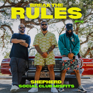 Shepherd的專輯BREAK THE RULES, Pt. 1