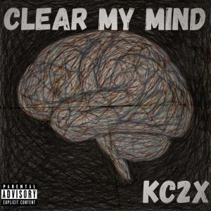 收聽Kc2x的Clear My Mind歌詞歌曲