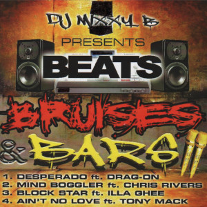 Album Beats, Bruises & Bars (Explicit) from D.J. Mixxy B