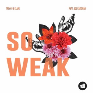ดาวน์โหลดและฟังเพลง So Weak พร้อมเนื้อเพลงจาก Treyy G