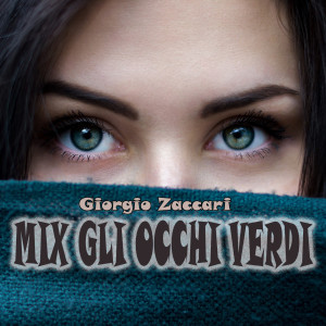 Listen to Gli occhi di tua madre / Gli occhi verdi (Mix gli occhi verdi) song with lyrics from Giorgio Zaccari