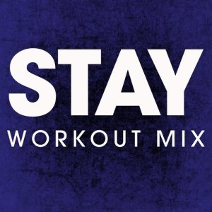 收聽Power Music Workout的Stay (Extended Workout Mix)歌詞歌曲