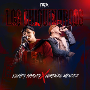 收聽Kompa Marley的Los Chiquinarcos (En Vivo)歌詞歌曲