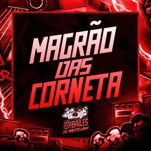 Dengarkan lagu MAGRÃO DAS CORNETA (Explicit) nyanyian MC BN dengan lirik