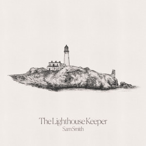 收聽Sam Smith的The Lighthouse Keeper歌詞歌曲