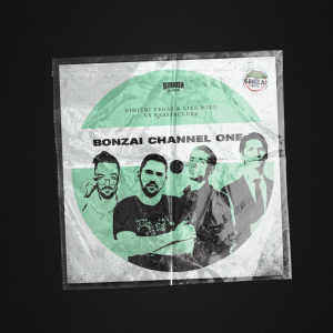 收聽Dimitri Vegas & Like Mike的Bonzai Channel One歌詞歌曲