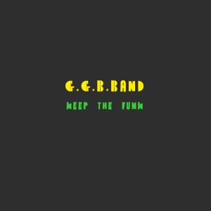 Album Keep The Funk (feat. COLTECO) from GGB BAND
