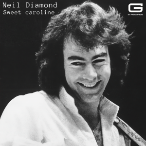 Sweet Caroline dari Neil Diamond