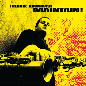 ดาวน์โหลดและฟังเพลง Maintain! พร้อมเนื้อเพลงจาก Fredrik Kronkvist
