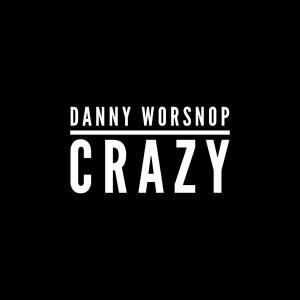 收聽Danny Worsnop的Crazy歌詞歌曲