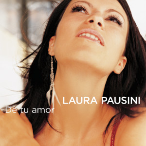 收聽Laura Pausini的De tu amor歌詞歌曲