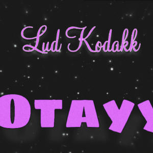 Lud Kodak的專輯otayy (feat. YST A3) [Explicit]