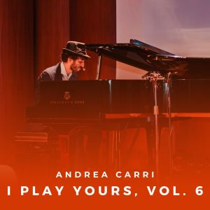 Andrea Carri的專輯I Play Yours, Vol. 6