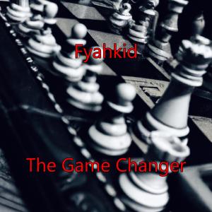 Fyahkid的專輯The Game Changer (Explicit)