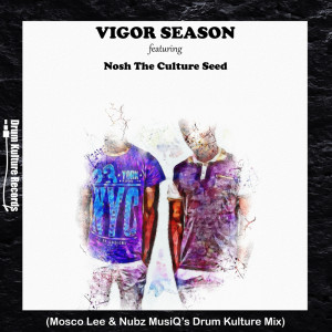 ดาวน์โหลดและฟังเพลง Ayamemeza (Mosco Lee & Nubz MusiQ's Drum Kulture Instrumental Mix) พร้อมเนื้อเพลงจาก Vigor Season