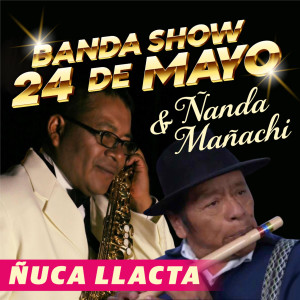 อัลบัม Ñuca Llacta ศิลปิน Banda Show 24 de Mayo de Patate