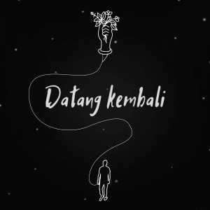Listen to Datang Kembali song with lyrics from Prasiwan