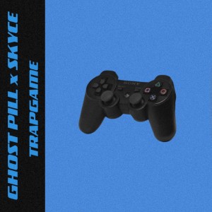 Dengarkan lagu Trapgame nyanyian Ghost Pill dengan lirik