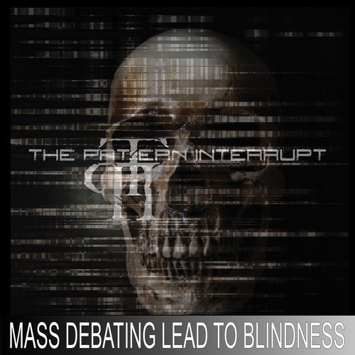 Mass Debating Leads to Blindness