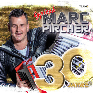 อัลบัม 30 Jahre: Typisch Marc Pircher ศิลปิน Marc Pircher