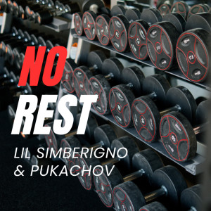 收聽LIL SIMBERIGNO的NO REST歌詞歌曲