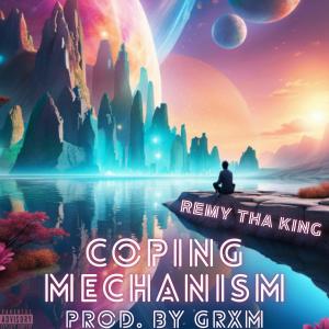 Album Coping Mechanism (Explicit) oleh Remy Tha King