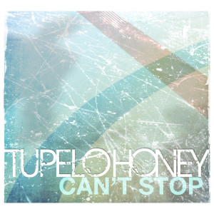 Album Can't Stop oleh Tupelo Honey