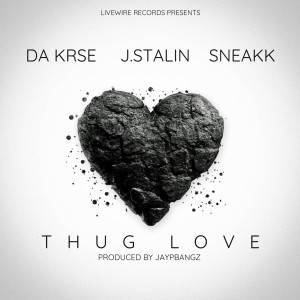 Da Krse的专辑Thug Love (feat. Sneakk) (Explicit)