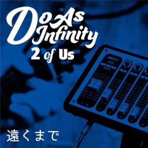 收聽Do As Infinity的遠行 (2 of Us)歌詞歌曲