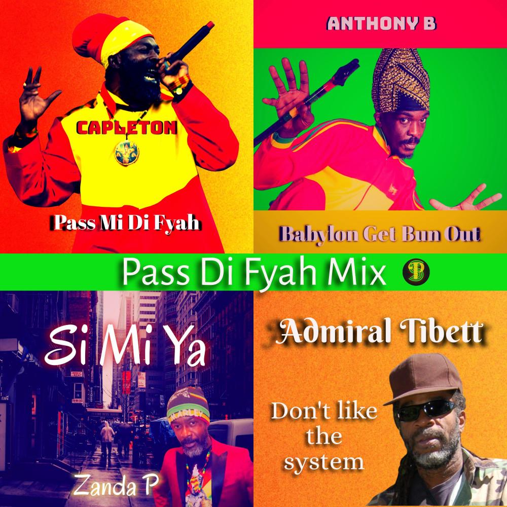 Pass Di Fyah Mix (feat. Admiral Tibet, Zanda P & Anthony B)