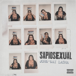 Album Sapiosexual (Explicit) oleh John'nay Lasha