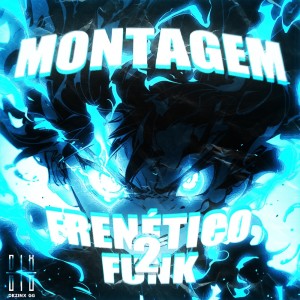 收聽Dkzinx GG的MONTAGEM FRENÉTICO FUNK 2 (Explicit)歌詞歌曲