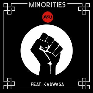Minorities (feat. Kabwasa) (Explicit)