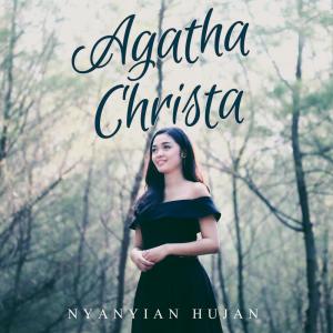 Dengarkan Nyanyian Hujan lagu dari Agatha Christa dengan lirik