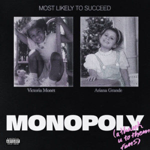 ดาวน์โหลดและฟังเพลง MONOPOLY (Explicit) พร้อมเนื้อเพลงจาก Ariana Grande
